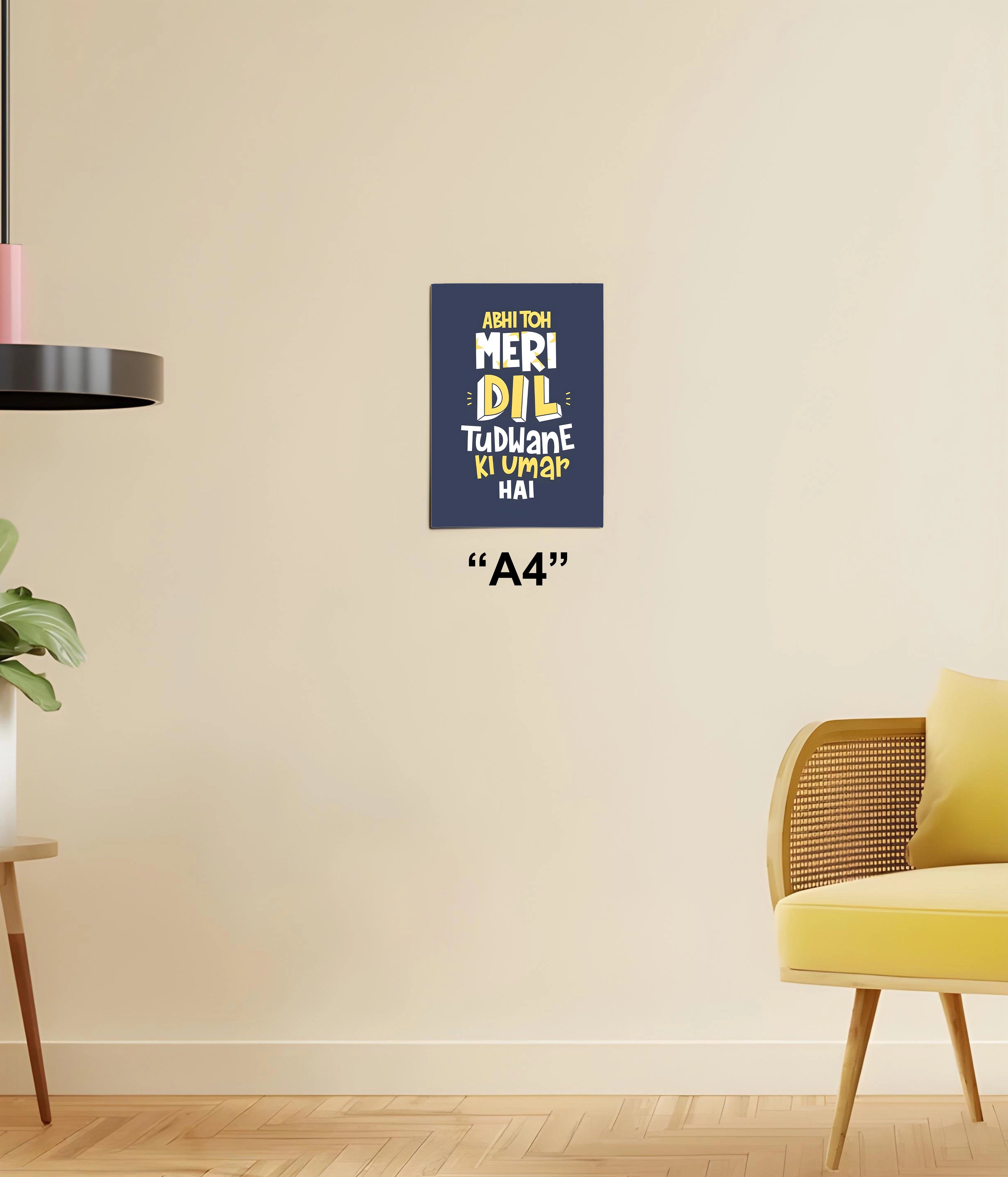 Abhi Toh Meri Dil Tudwane Ki Umar Hai – Funny Poster A4 Size - Everanta