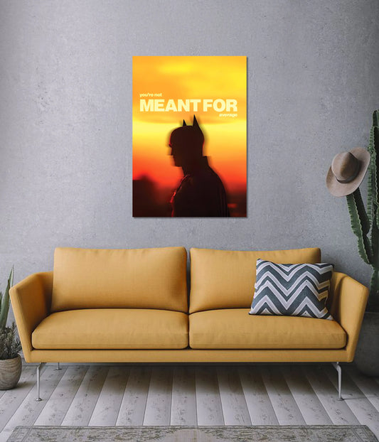 Batman “Meant for More” Motivational Poster on Wall - Everanta