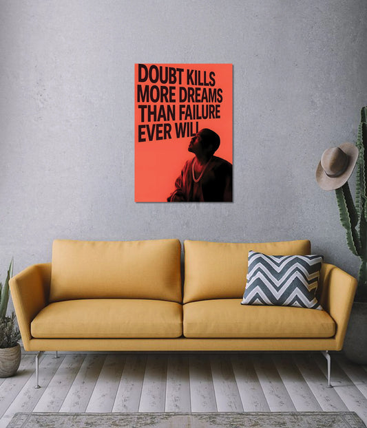 Doubt Kills Dreams – Motivational Wall Poster in Living Room - Everanta