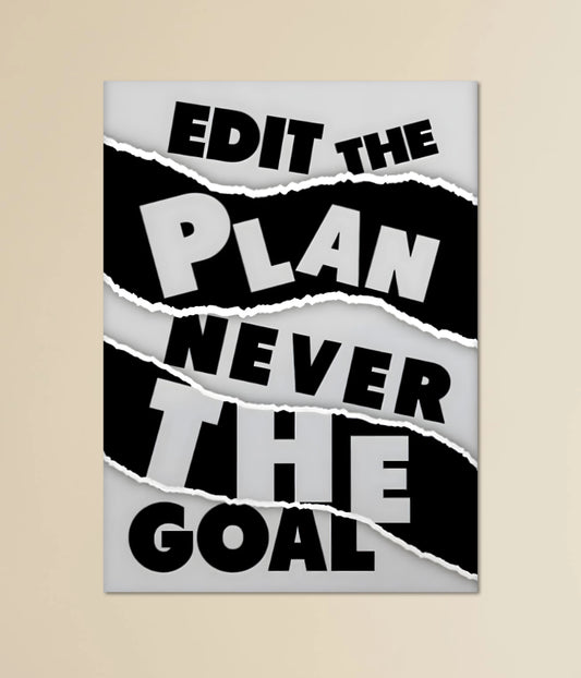 Edit the Plan Never the Goal – Motivational Poster Main Image - Everanta