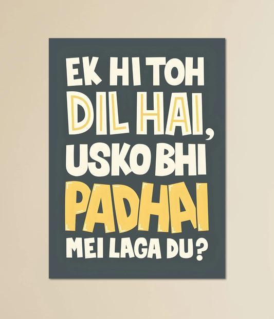 Ek Hi Toh Dil Hai – Funny Desi Poster Main Image - Everanta