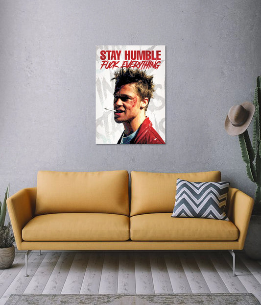 Fight Club Tyler Durden – Stay Humble Wall Poster in Living Room - Everanta