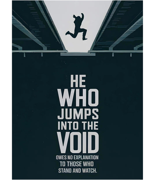 He Who Jumps Into The Void – Motivational Quote Poster Main Image - Everanta