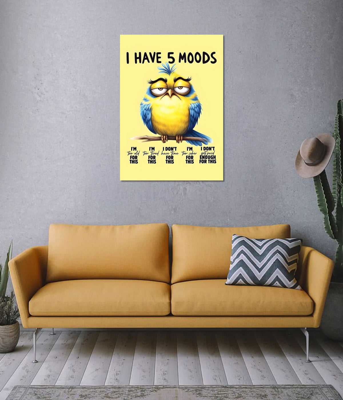I Have 5 Moods – Funny Relatable Poster on Wall - Everanta