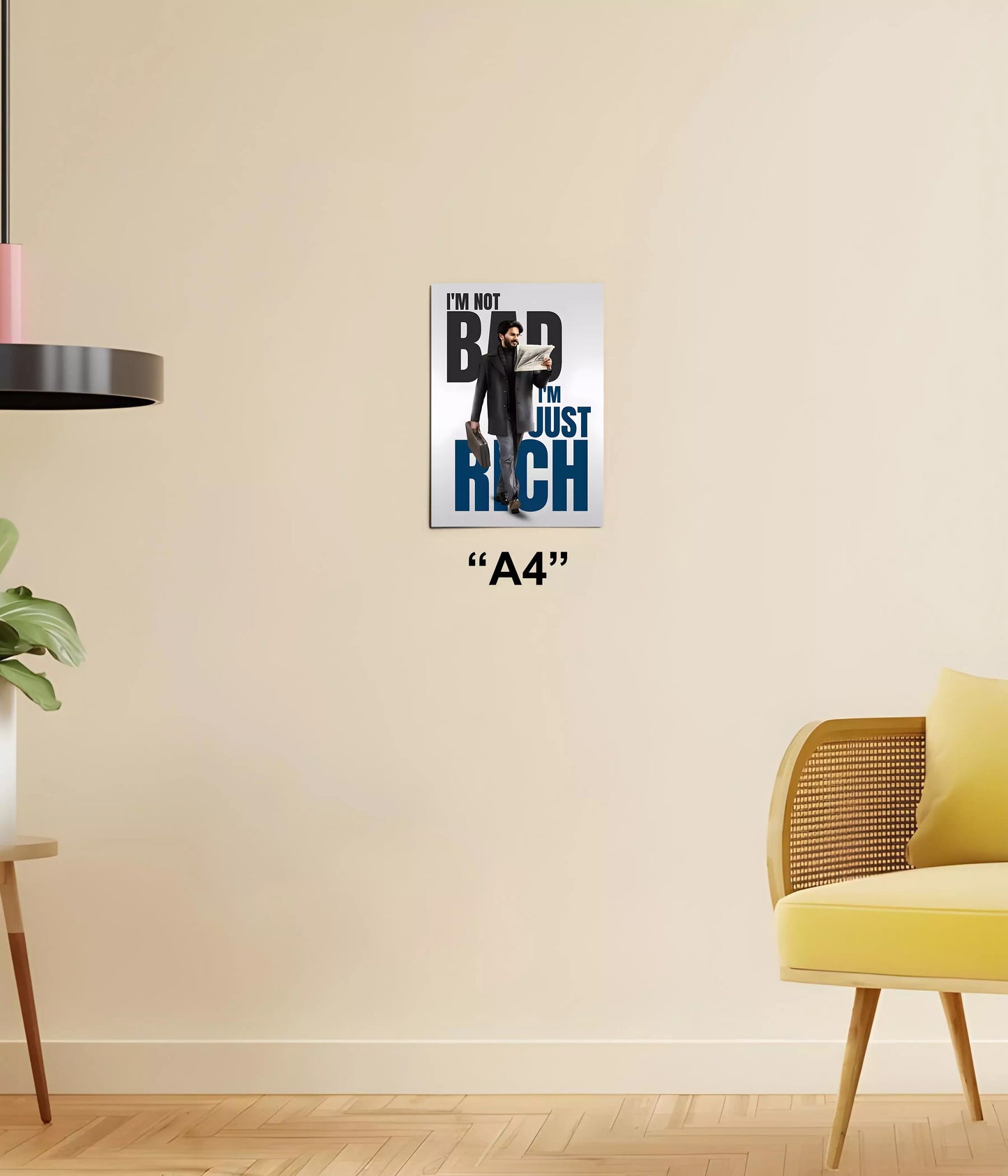 I'm Not Bad, I'm Just Rich – Lucky Bhaskar Poster A4 Size - Everanta