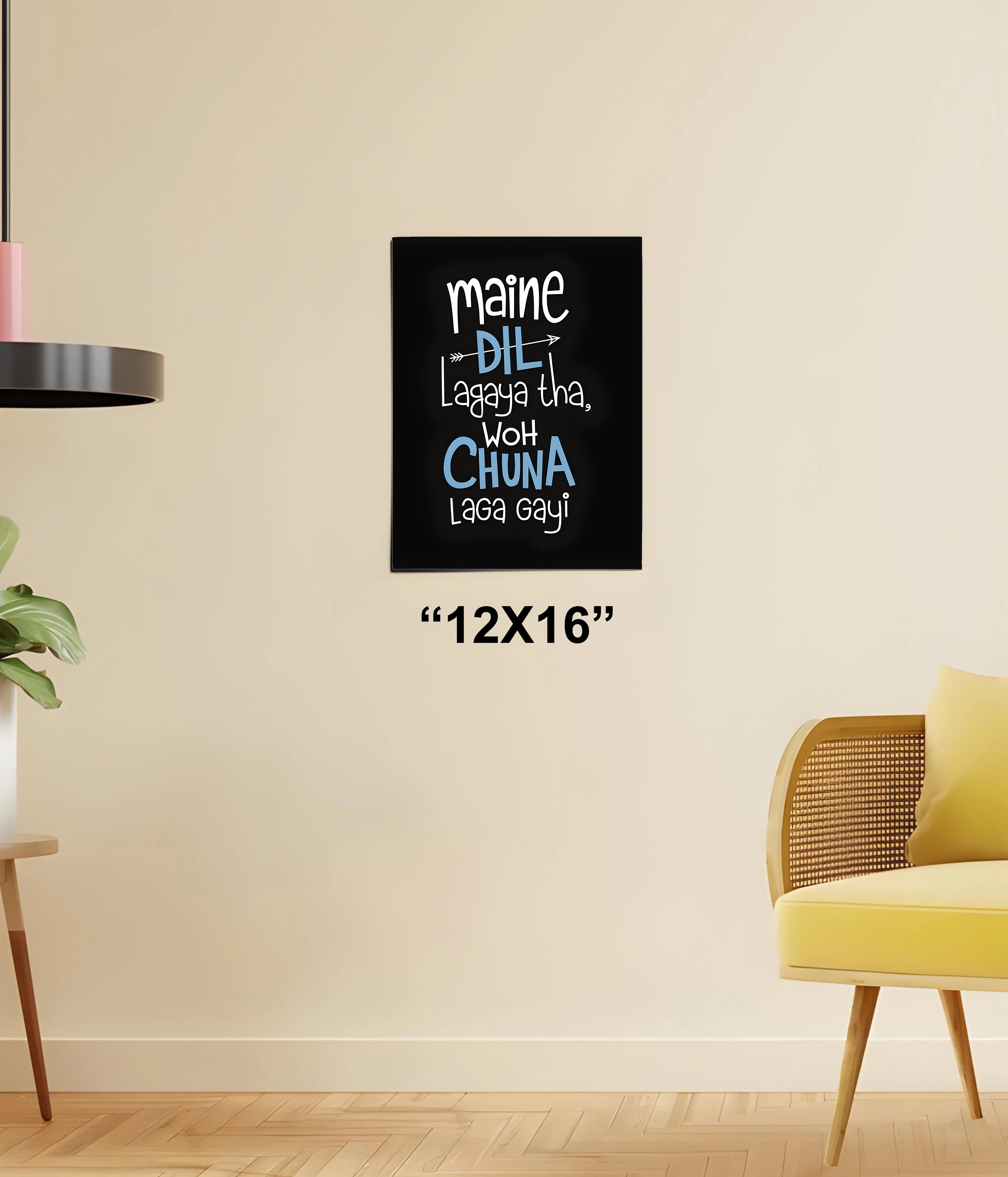 Maine Dil Lagaya Tha Wo Chuna Laga Gayi – Funny Desi Poster 12x16 Size - Everanta