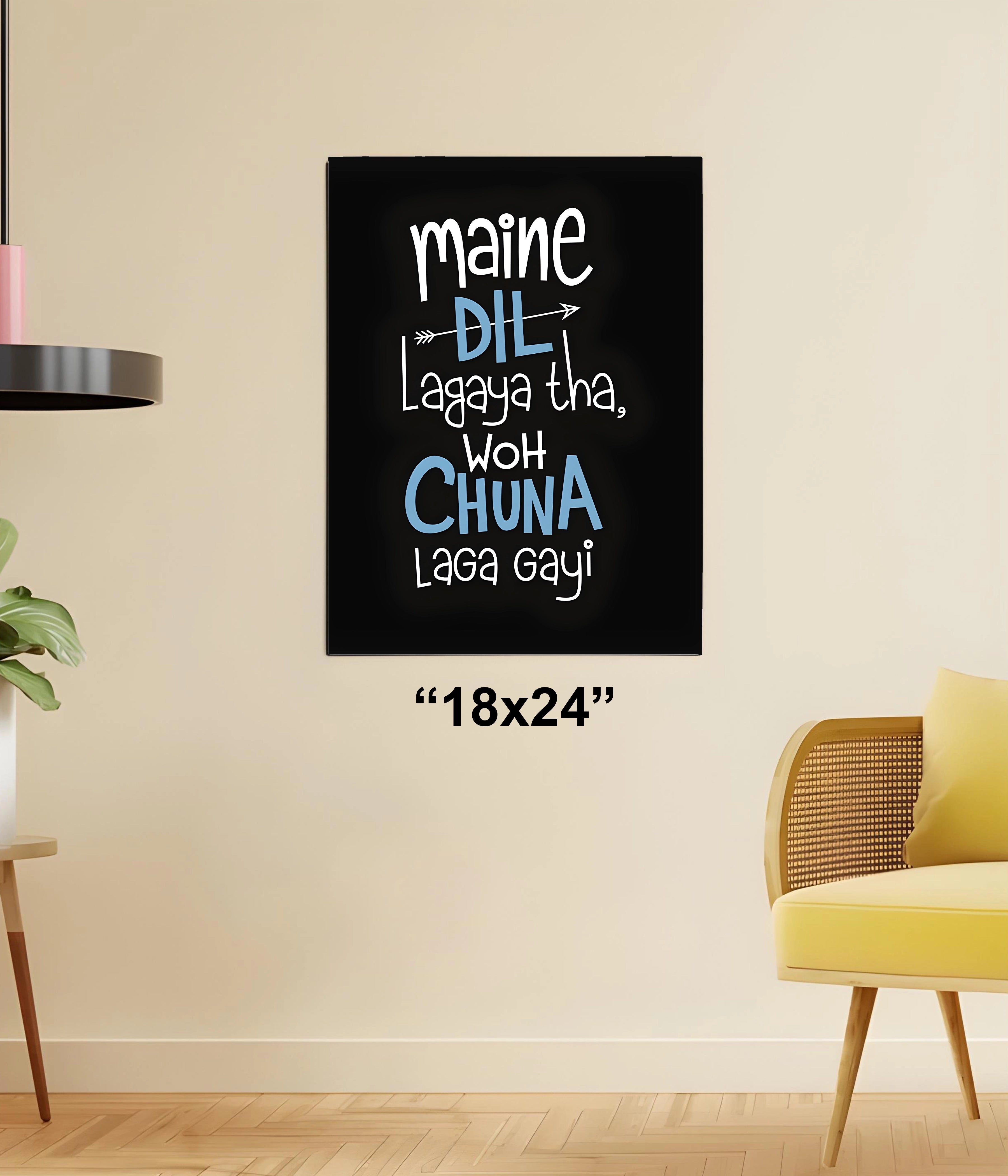 Maine Dil Lagaya Tha Wo Chuna Laga Gayi – Funny Desi Poster 18x24 Size - Everanta