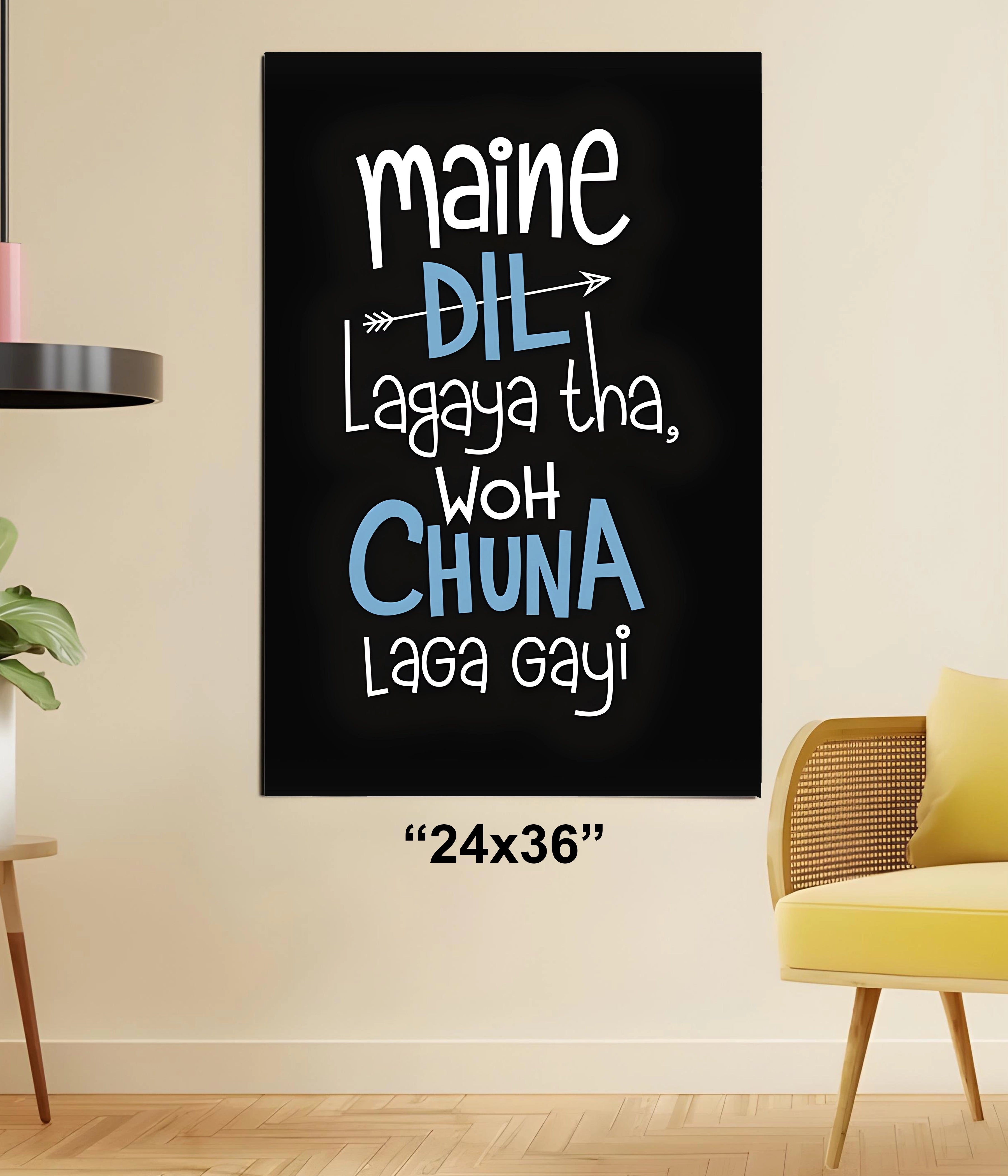 Maine Dil Lagaya Tha Wo Chuna Laga Gayi – Funny Desi Poster 24x36 Size - Everanta