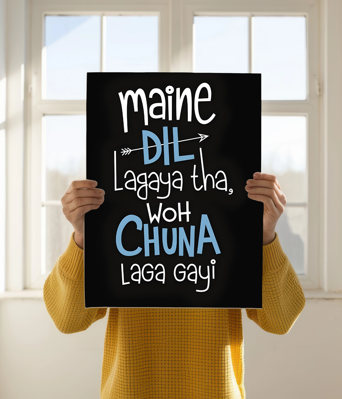 Maine Dil Lagaya Tha Wo Chuna Laga Gayi – Funny Desi Poster Holding Image - Everanta
