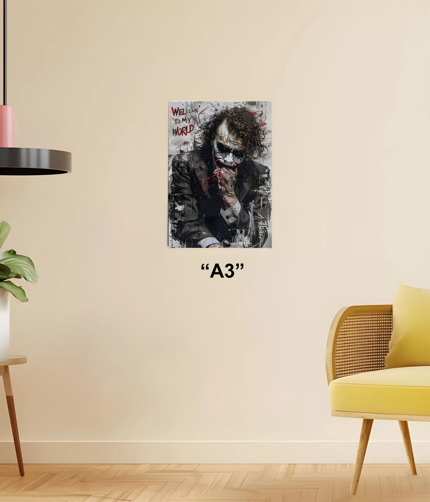 Welcome to My World - Joker Wall Poster A3 Size - Everanta
