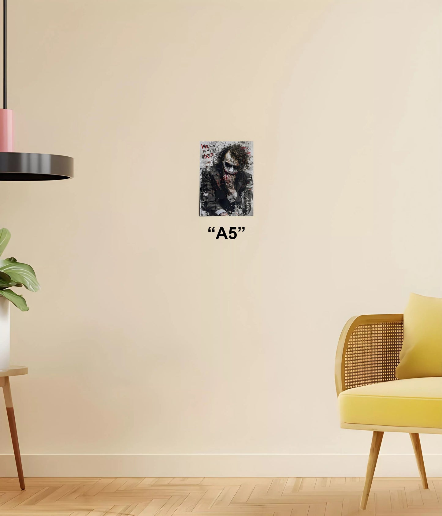 Welcome to My World - Joker Wall Poster A5 Size - Everanta