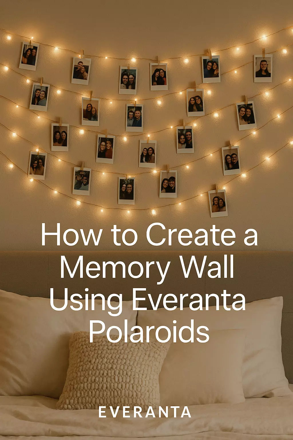 How to Create a Memory Wall Using Everanta Polaroids