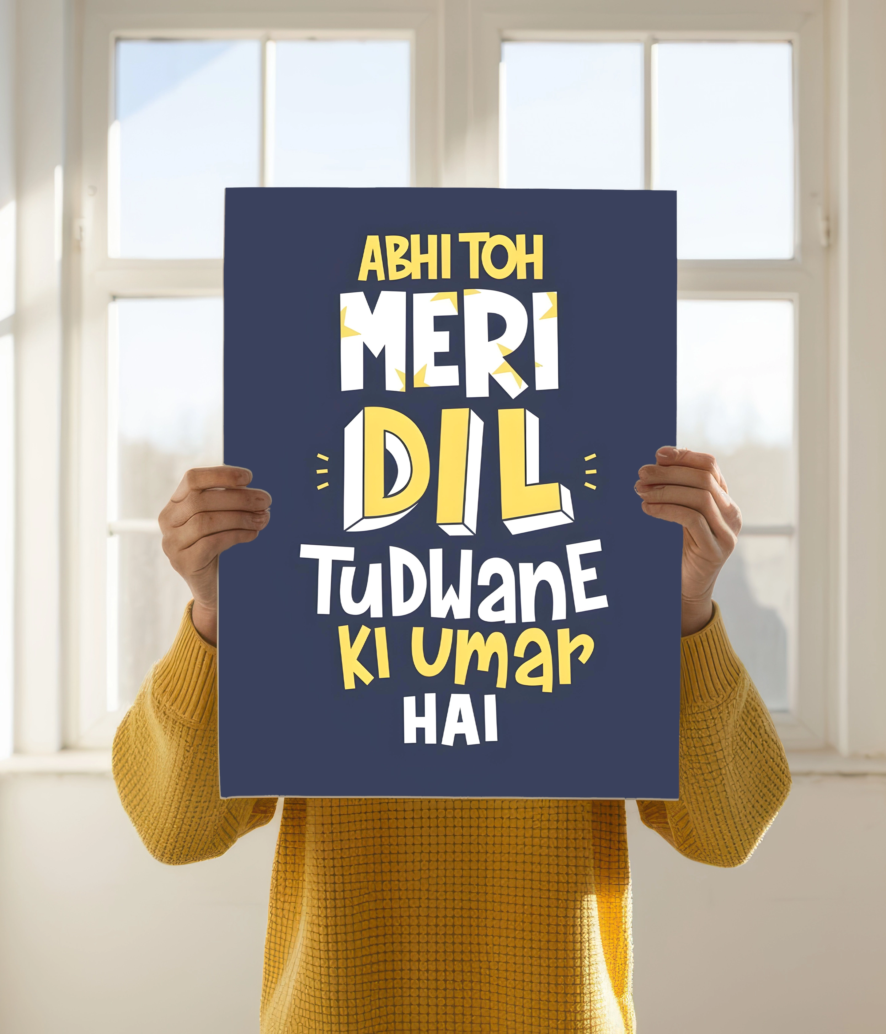 Abhi Toh Meri Dil Tudwane Ki Umar Hai – Funny Poster Holding Image - Everanta