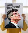 Already Broken – Peaky Blinders Poster