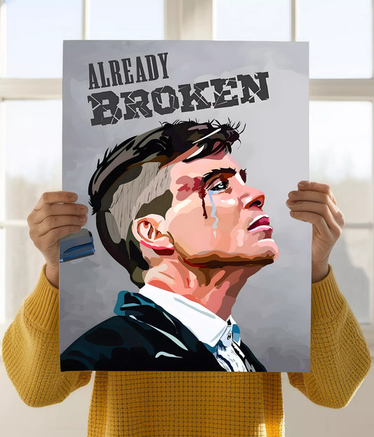 Already Broken – Peaky Blinders Poster Holding Image - Everanta