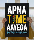 Apna Time Aayega Funny Quote Wall Poster
