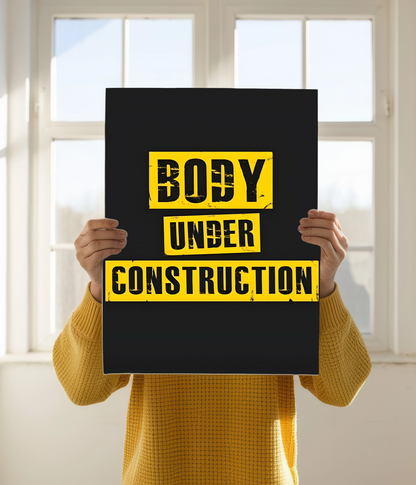 Body Under Construction Motivational Poster Holding Image - Everanta