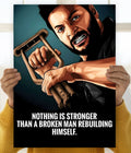 Broken Man Rebuilding Himself – Motivational Wall Poster