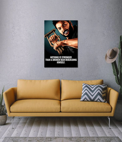 Broken Man Rebuilding Himself – Motivational Wall Poster on Wall - Everanta