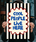 Cool People Live Here – Retro Funny Poster
