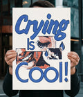 Crying Is Cool – Aesthetic Wall Poster