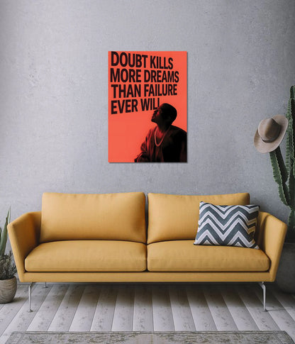 Doubt Kills Dreams – Motivational Wall Poster in Living Room - Everanta