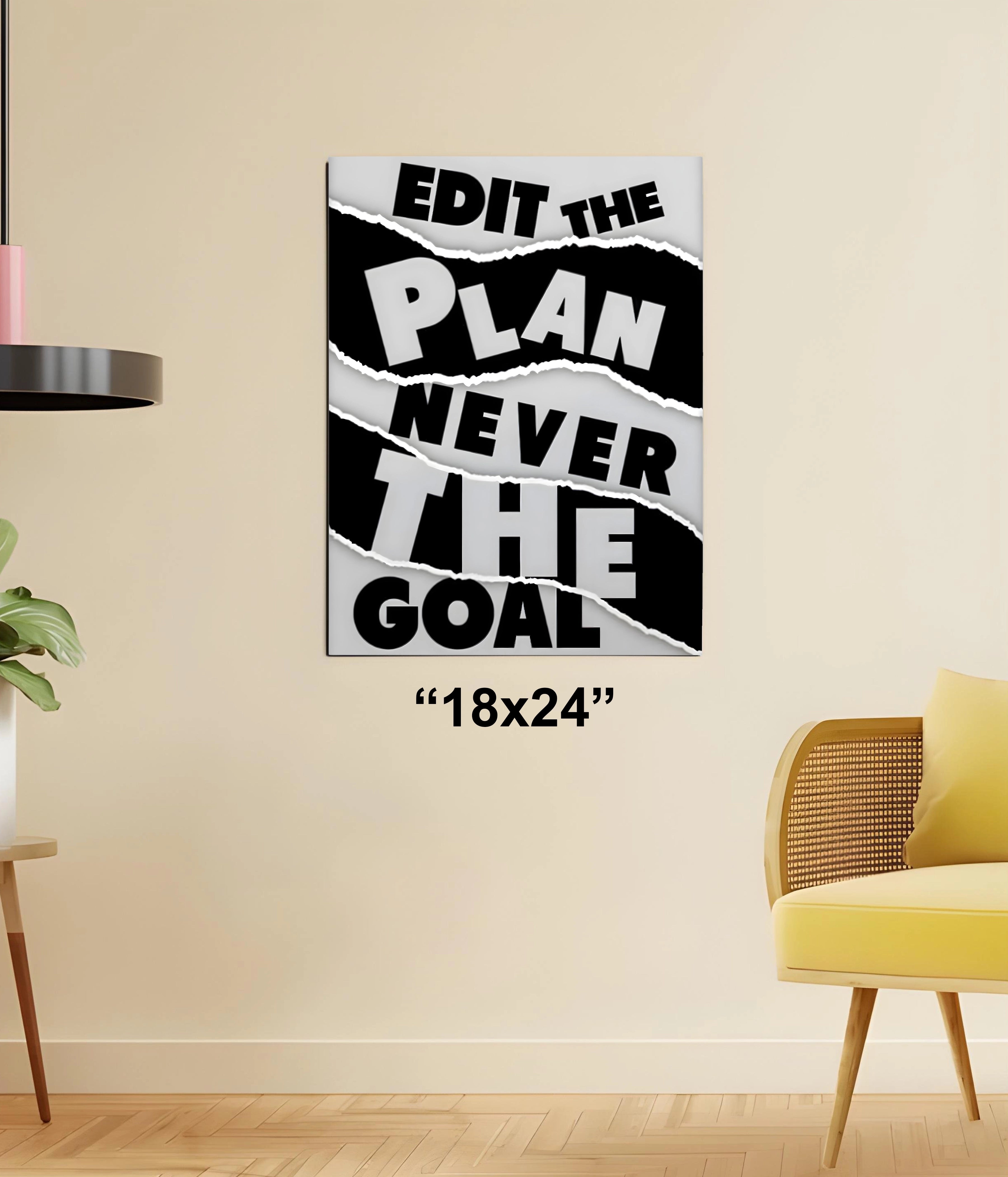 Edit the Plan Never the Goal – Motivational Poster 18x24 Size - Everanta