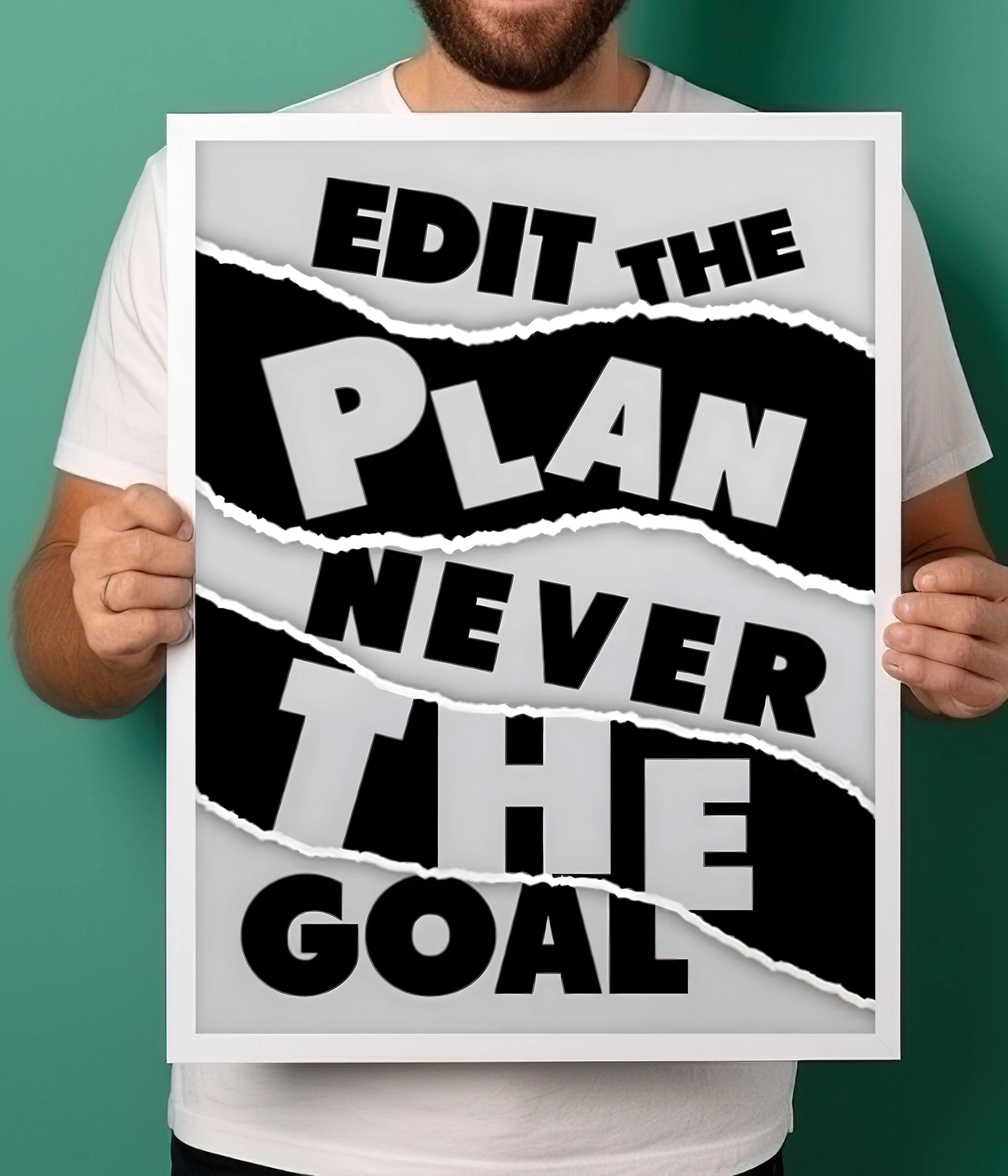 Edit the Plan Never the Goal – Motivational Poster White Frame Holding Image - Everanta