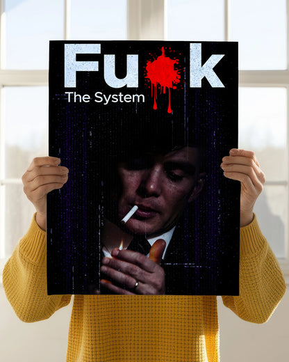 F_CK The System – Peaky Blinders Wall Poster Holding Image - Everanta