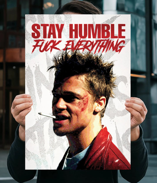 Fight Club Tyler Durden – Stay Humble Wall Poster Main Image - Everanta