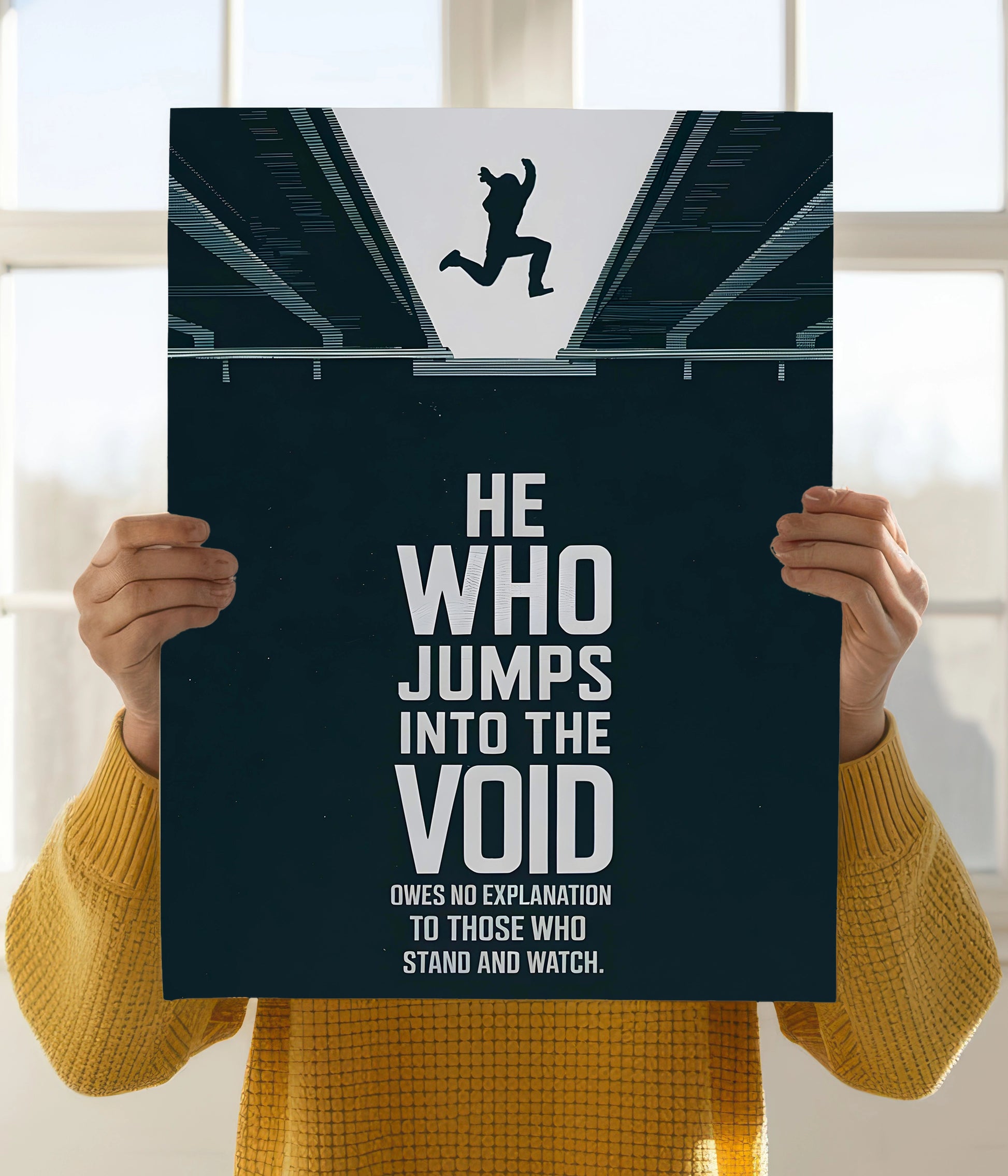He Who Jumps Into The Void – Motivational Quote Poster Holding Image - Everanta