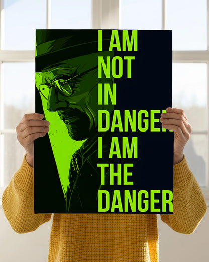 I Am the Danger – Breaking Bad Wall Poster Holding Image - Everanta