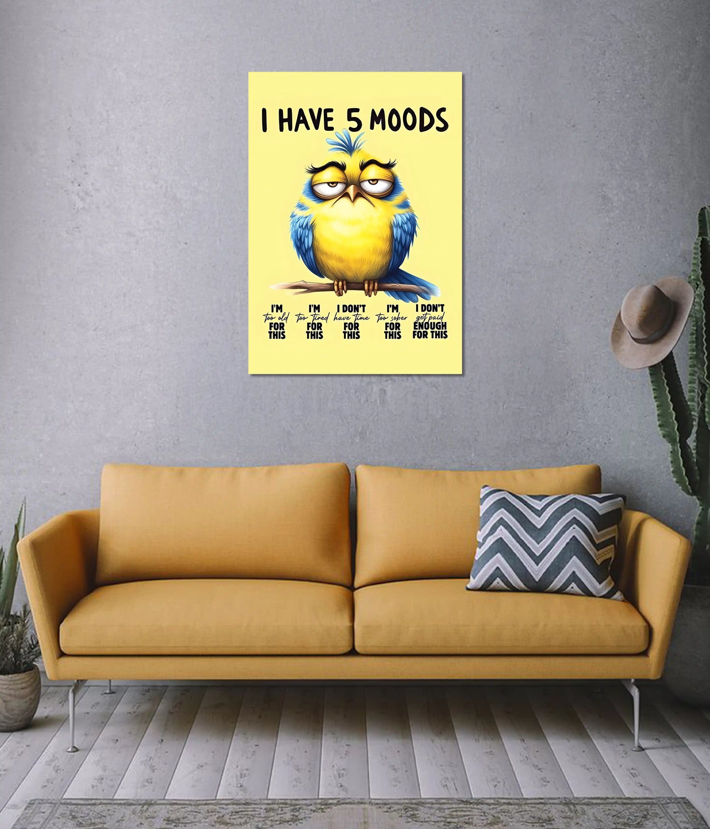I Have 5 Moods – Funny Relatable Poster on Wall - Everanta