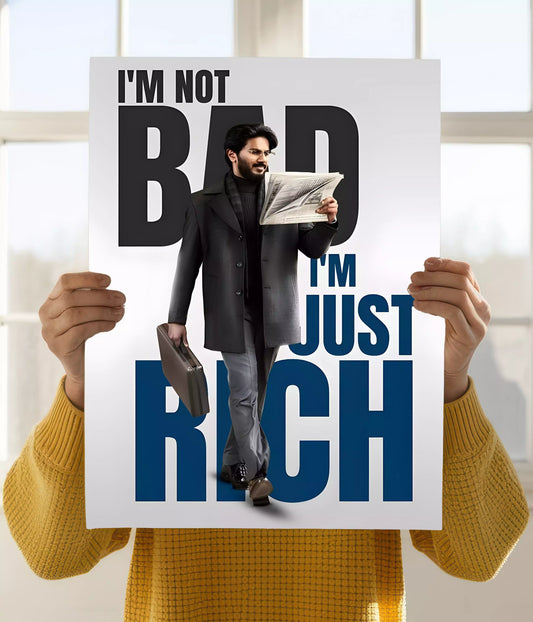I'm Not Bad, I'm Just Rich – Lucky Bhaskar Poster Holding Image - Everanta