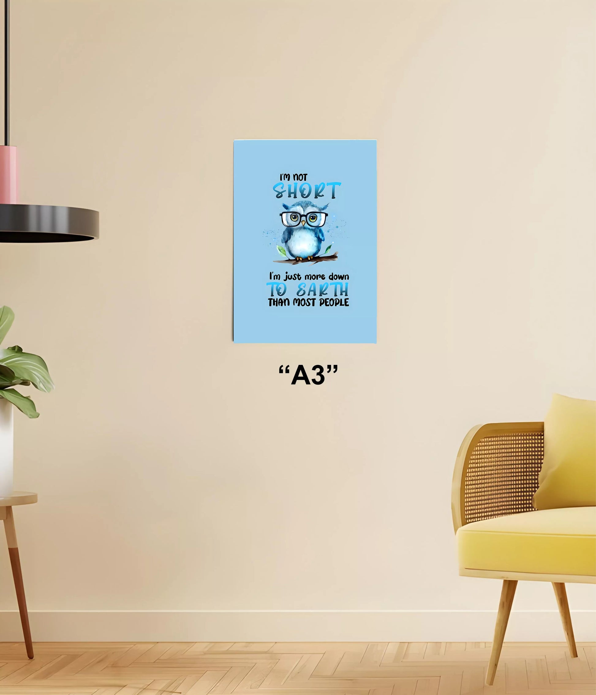I’m Not Short – Funny Owl Wall Poster A3 Size - Everanta