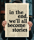 In The End We’ll All Become Stories Aesthetic Poster