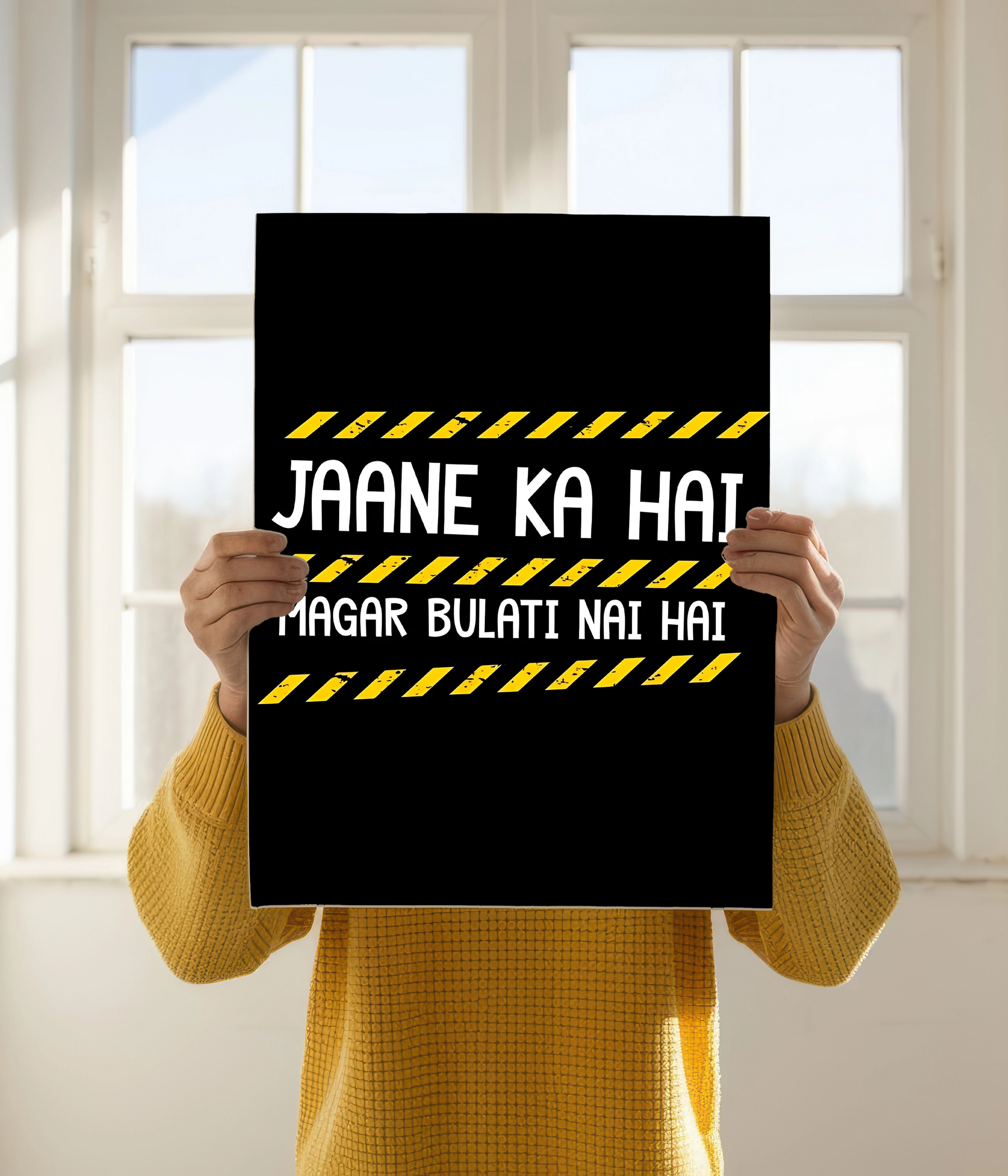 Jaane Ka Hai Magar Bulati Nahi Hai – Funny Meme Poster Holding Image - Everanta