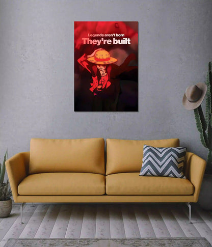 Legends Are Built Luffy One Piece Wall Poster on Wall - Everanta