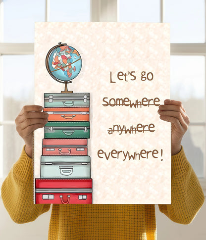 Let’s Go Everywhere – Travel Poster Holding Image - Everanta