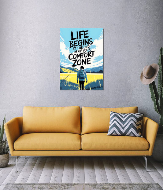 Life Begins at the End of Your Comfort Zone – Motivational Wall Poster - Everanta