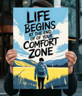 Life Begins at the End of Your Comfort Zone – Motivational Wall Poster