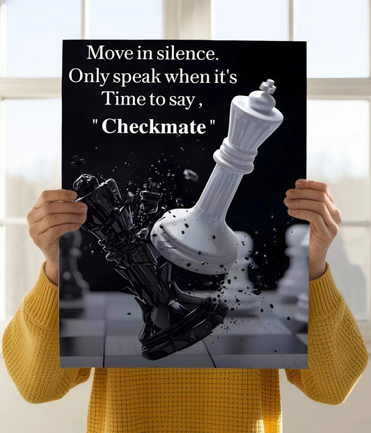 Move in Silence – Checkmate Motivational Poster Holding Image - Everanta