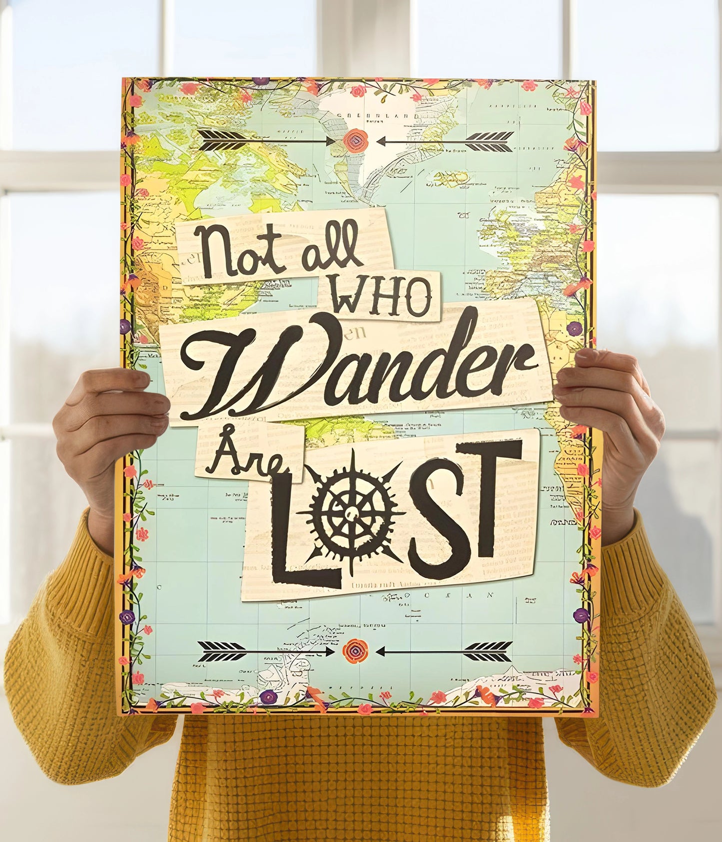 Not All Who Wander Are Lost – Nature & Travel Quote Poster Holding Image - Everanta