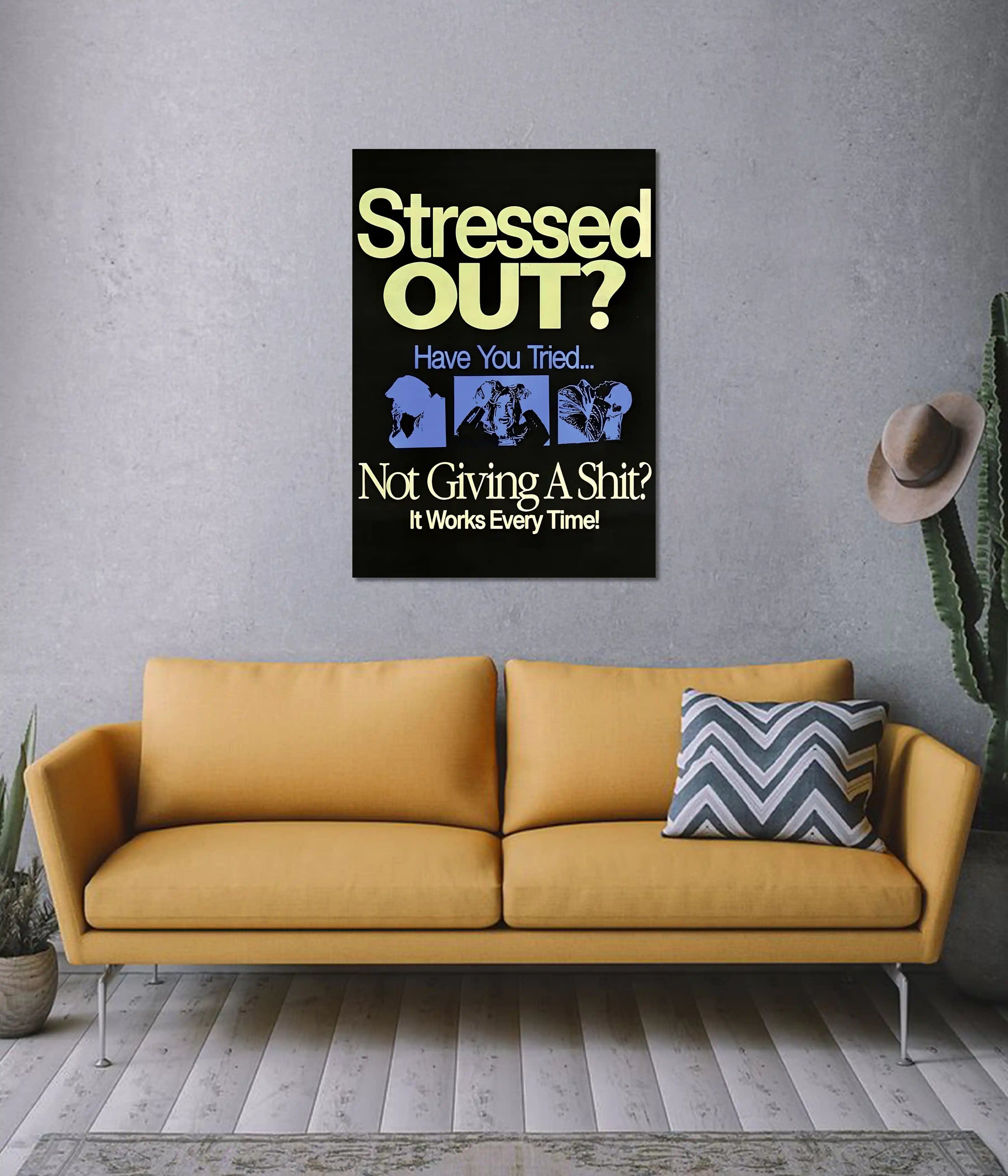 Stressed Out Funny Quote Wall Poster on Wall - Everanta