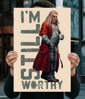 Thor “I’m Still Worthy” Wall Poster