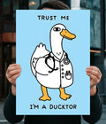 Trust Me, I’m a Ducktor – Funny Wall Poster