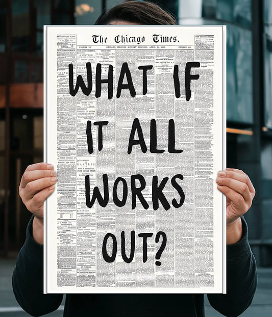 What If It All Works Out? Wall Poster Main Image - Everanta