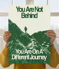 You Are On a Different Journey – Motivational Poster